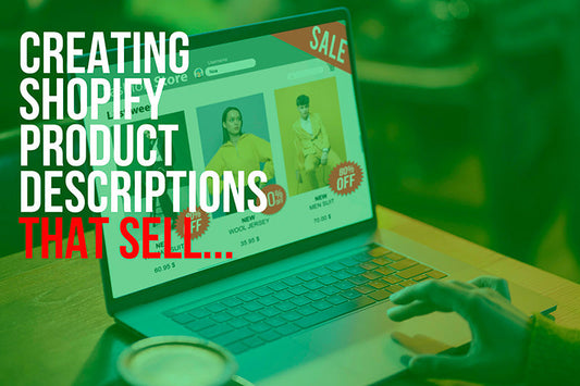 Shopify Product Descriptions That Sell