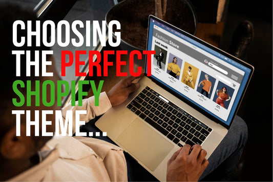 Choosing the Perfect Shopify Theme for Your Store